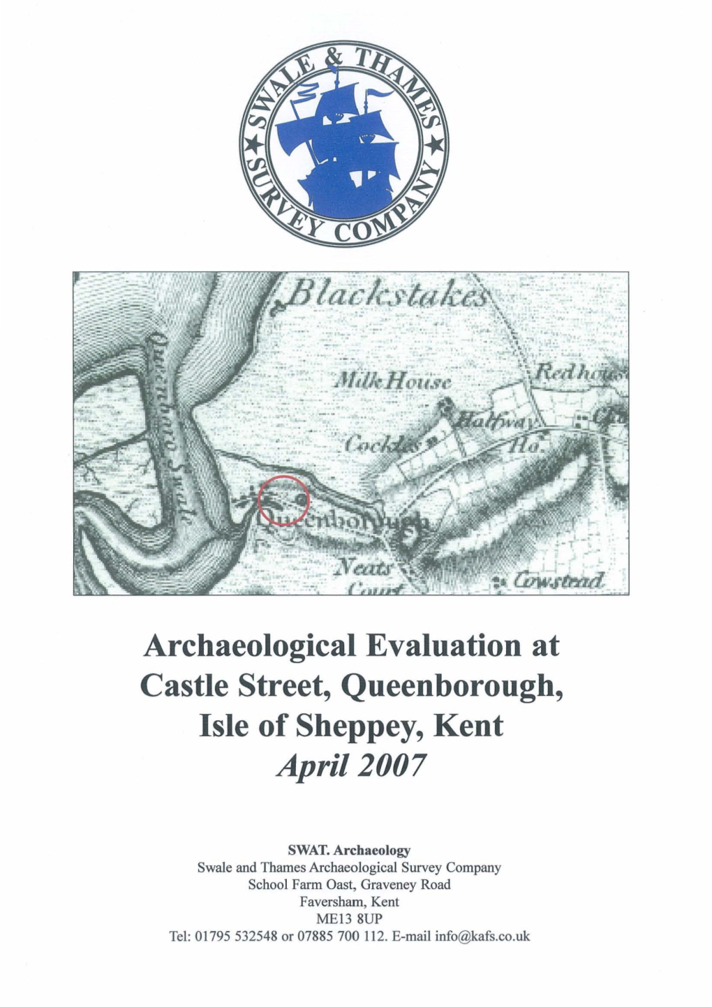 Archaeological Evaluation at Castle Street, Queenborough, Isle of Sheppey, Kent April 2007