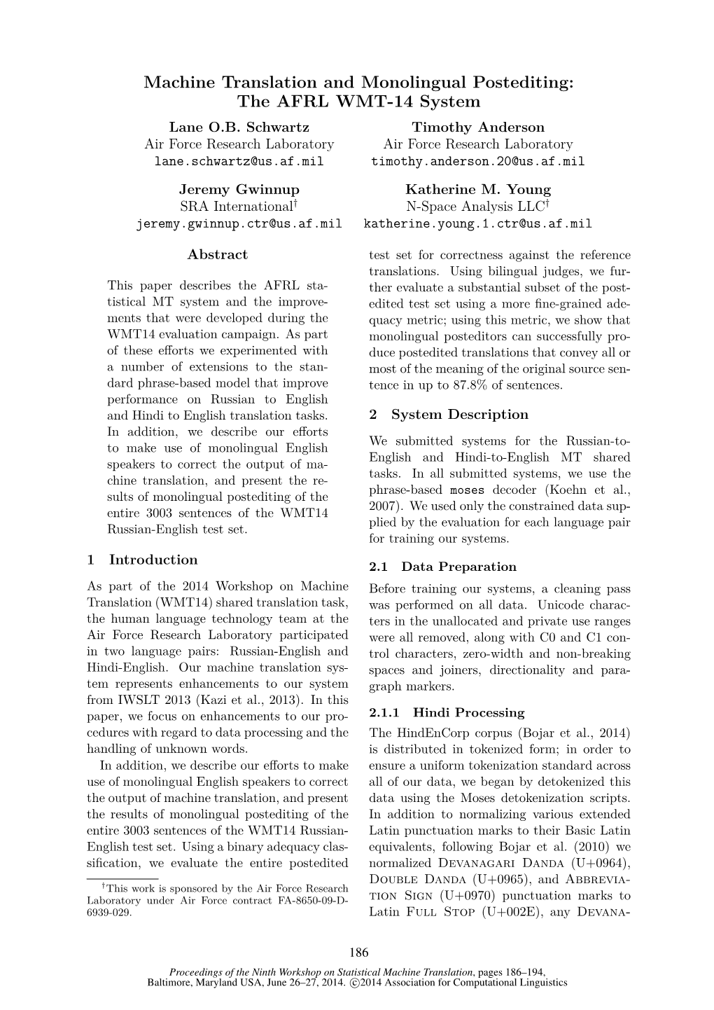 Machine Translation and Monolingual Postediting: the AFRL WMT-14 System Lane O.B