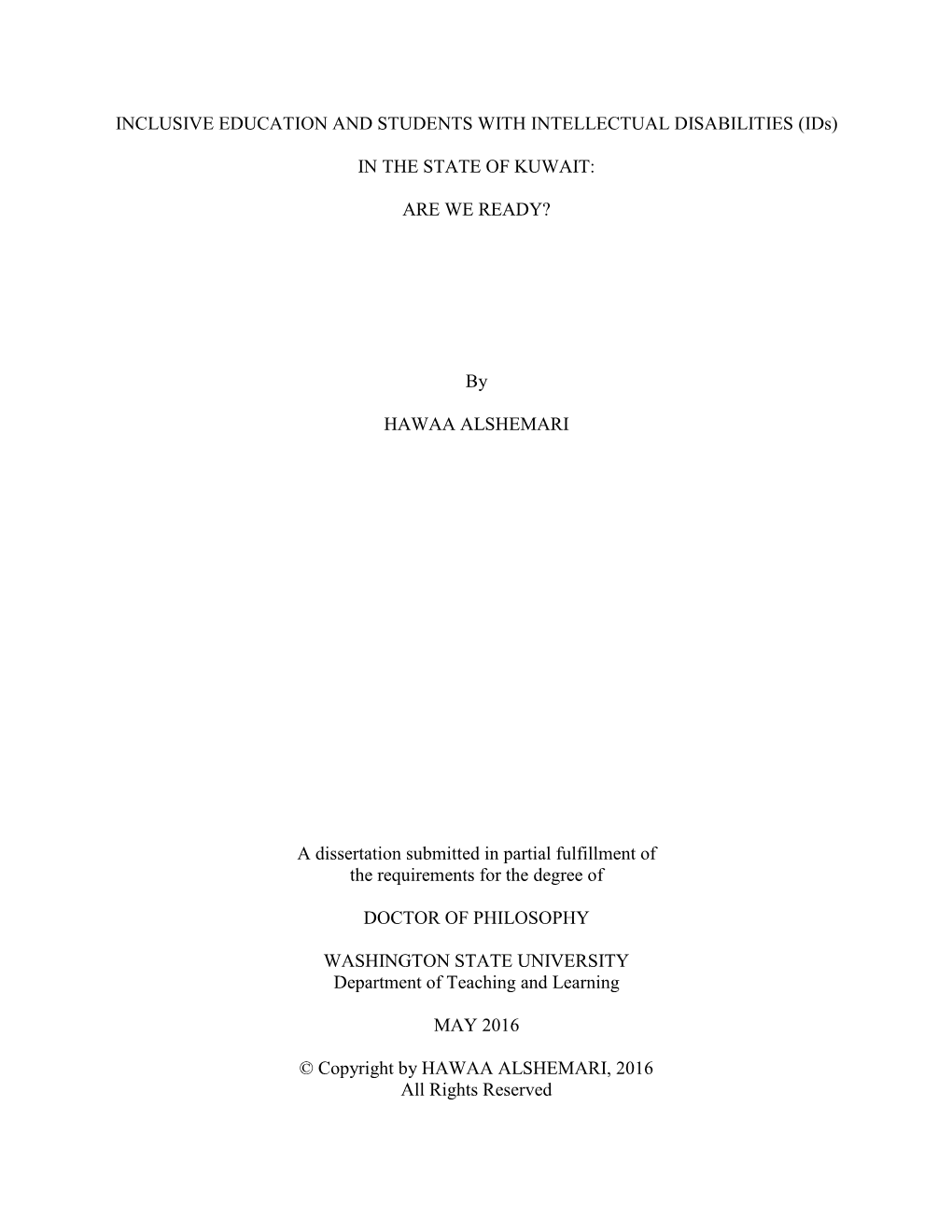 INCLUSIVE EDUCATION and STUDENTS with INTELLECTUAL DISABILITIES (Ids) in the STATE of KUWAIT: ARE WE READY? by HAWAA ALSHEMARI