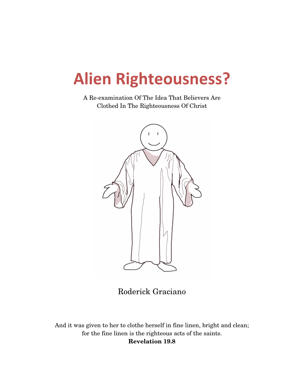 Alien Righteousness? a Re-Examination of the Idea That Believers Are Clothed in the Righteousness of Christ