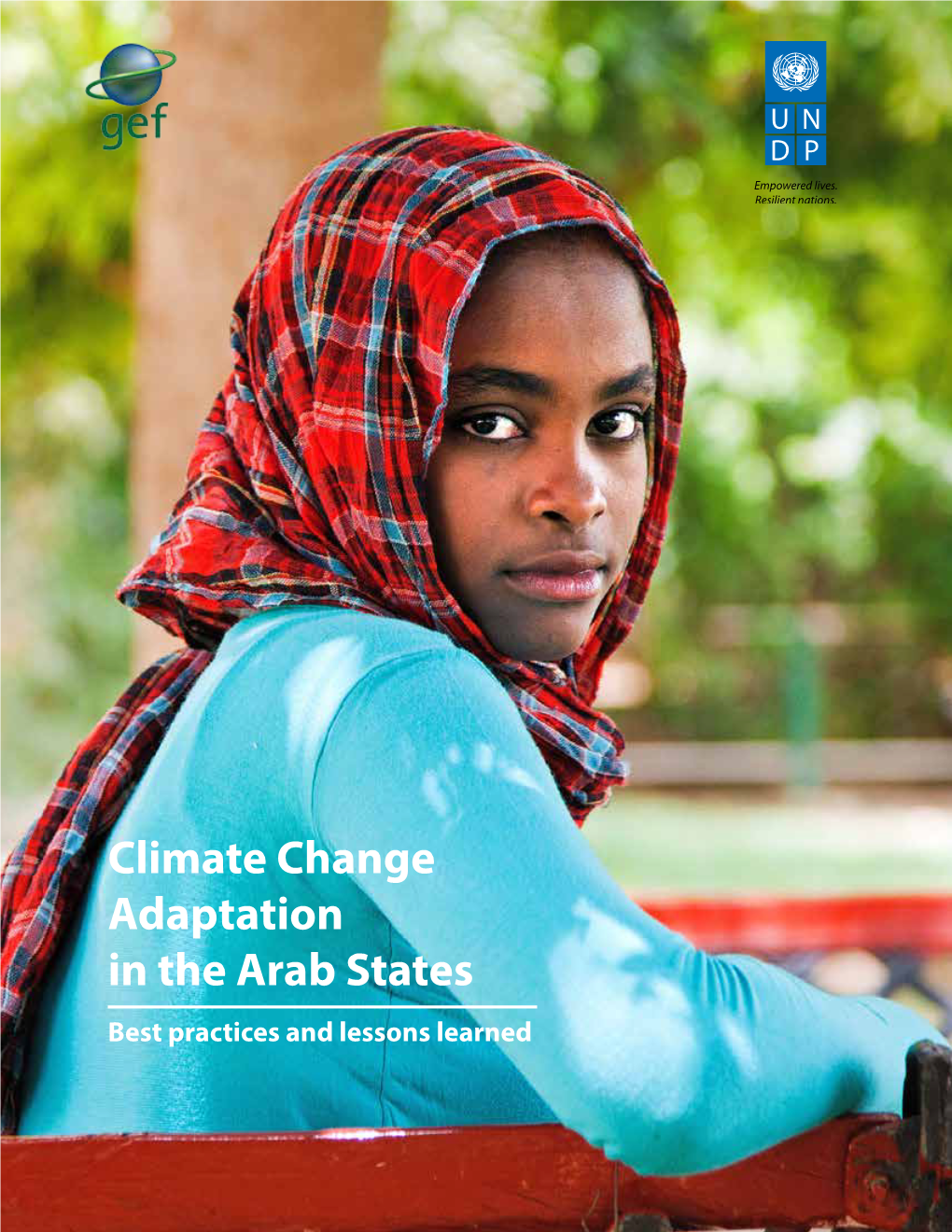 Climate Change Adaptation in the Arab States Best Practices and Lessons Learned