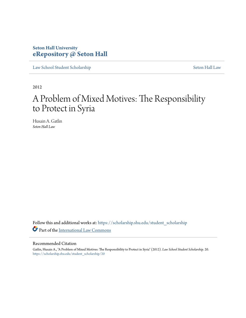 A Problem of Mixed Motives: the Responsibility to Protect in Syria Husain A