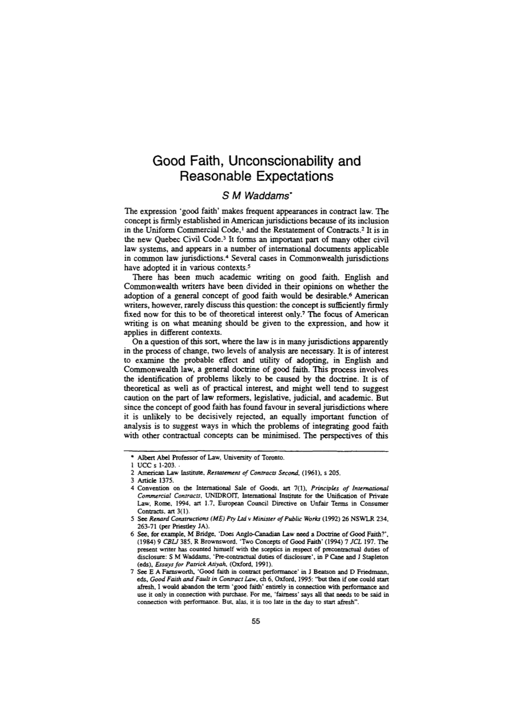 Good Faith, Unconscionability and Reasonable Expectations S M Waddams* the Expression 'Good Faith' Makes Frequent Appearances in Contract Law