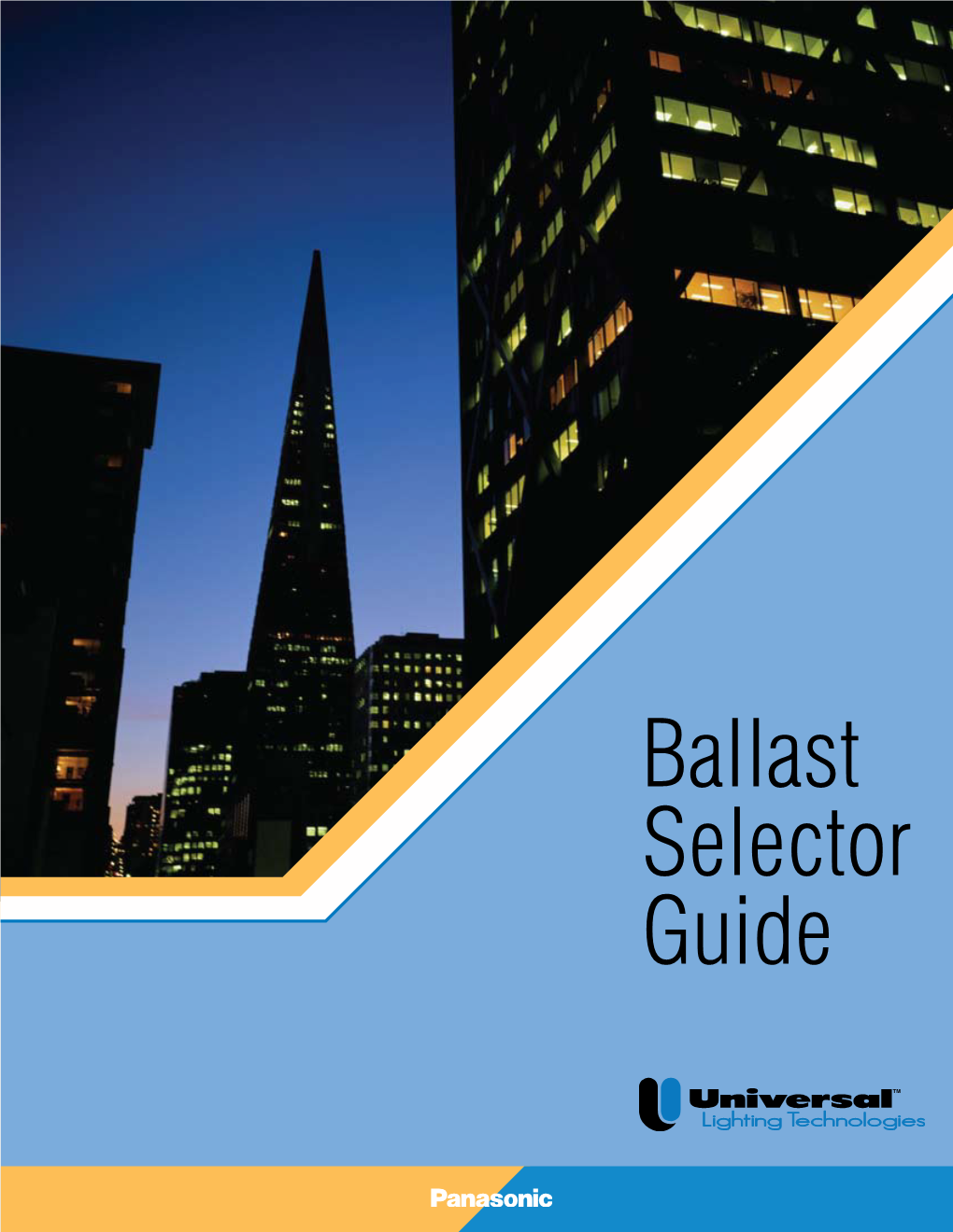 Ballast Selector Guide � � � � T8 T8 Straight Lamps T8 U-Shaped Lamps Also Operates No