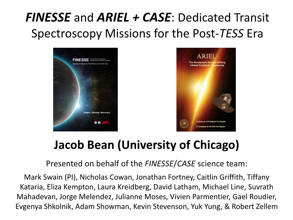 FINESSE and ARIEL + CASE: Dedicated Transit Spectroscopy Missions for the Post-TESS Era