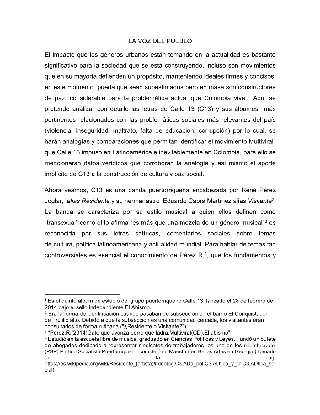 LA VOZ DEL PUEBLO El Impacto Que Los Géneros Urbanos Están Tomando En La Actualidad Es Bastante Significativo Para La Sociedad