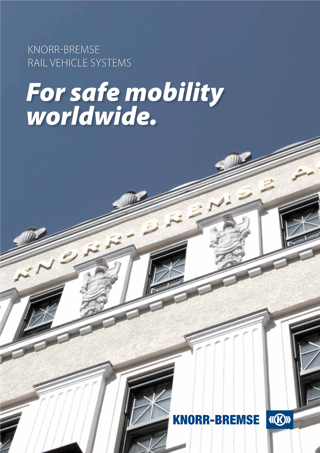 For Safe Mobility Worldwide. 2 Rail Vehicle Systems