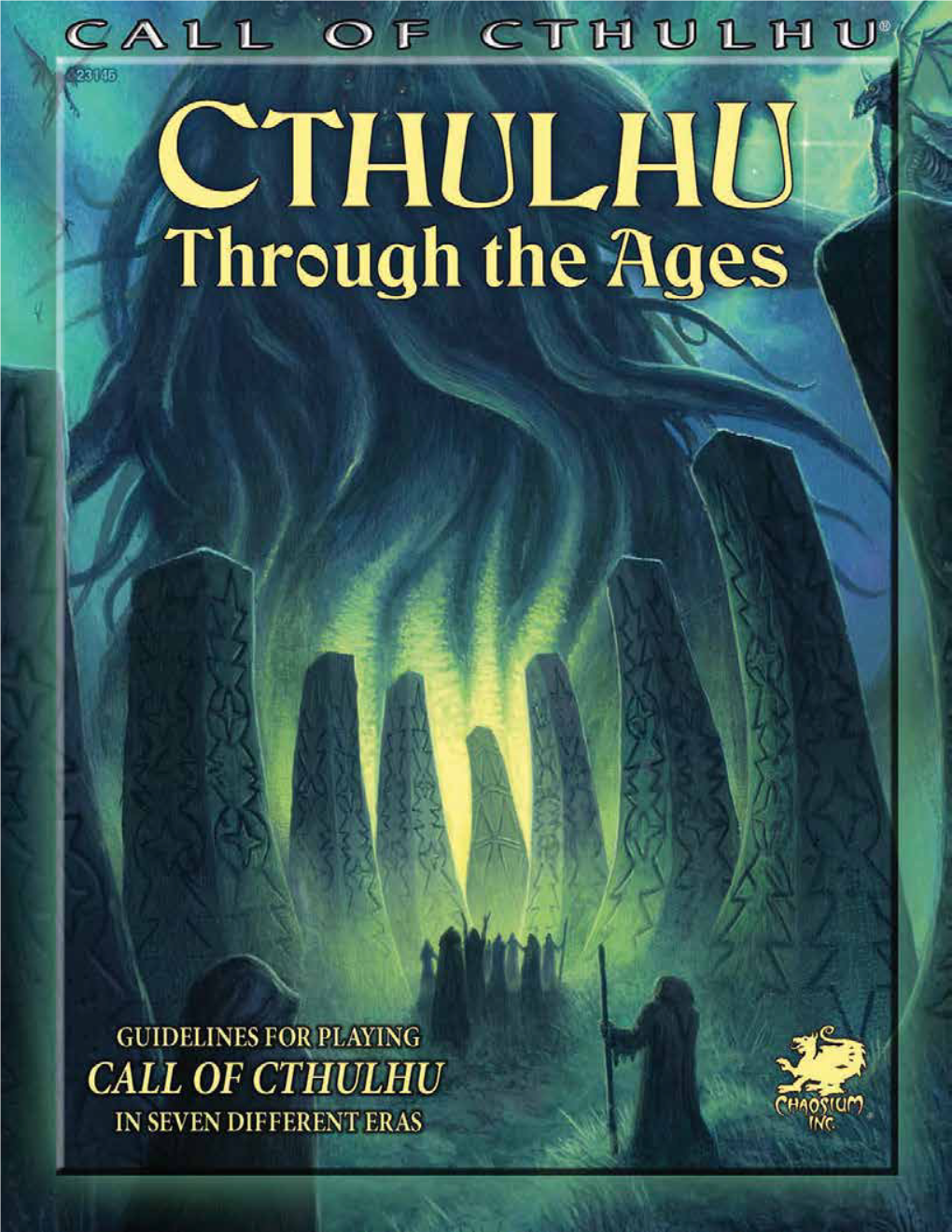 Cthulhu Through the Ages Is Copyright © 2014 by Chaosium Inc