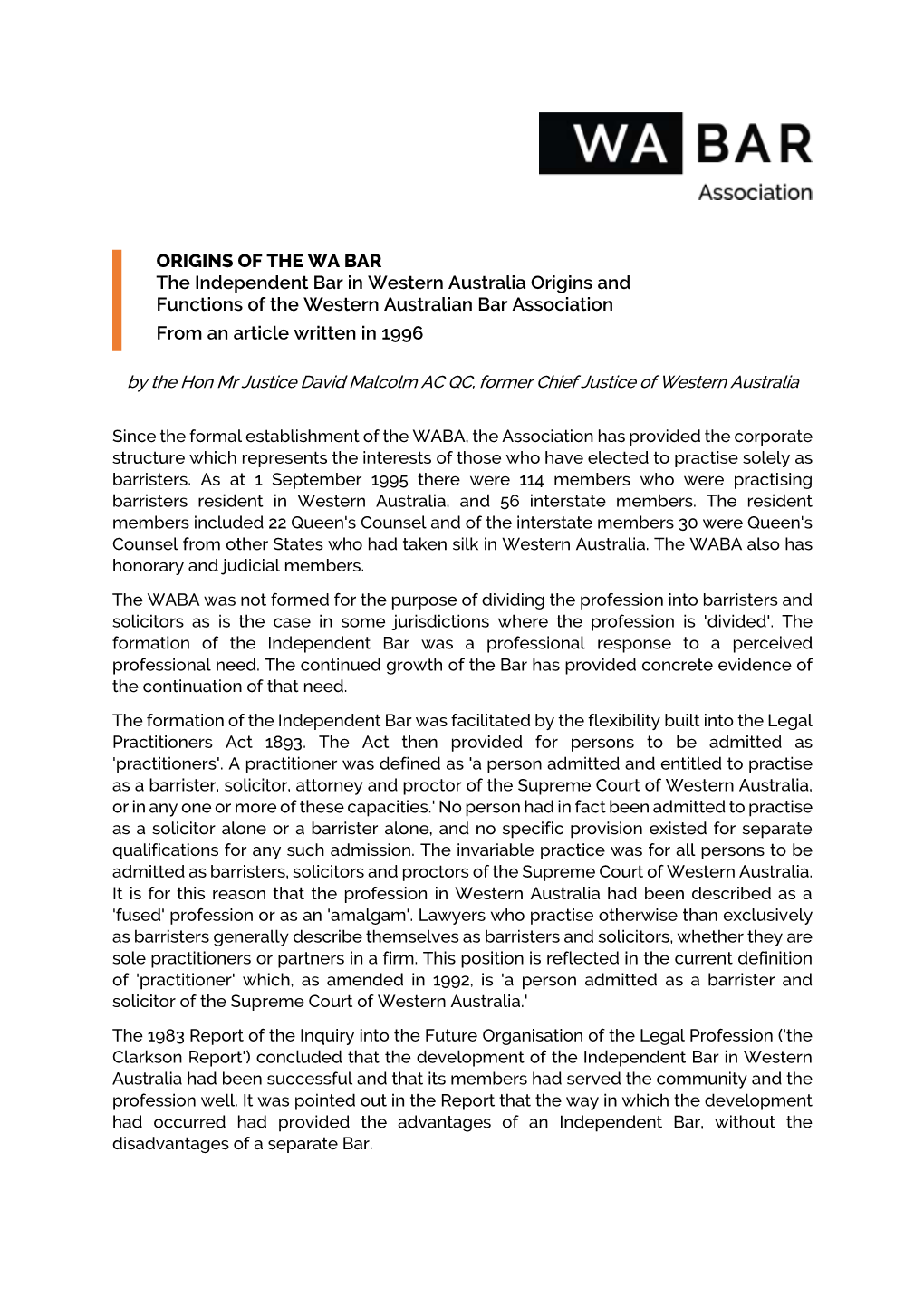 ORIGINS of the WA BAR the Independent Bar in Western Australia Origins and Functions of the Western Australian Bar Association from an Article Written in 1996