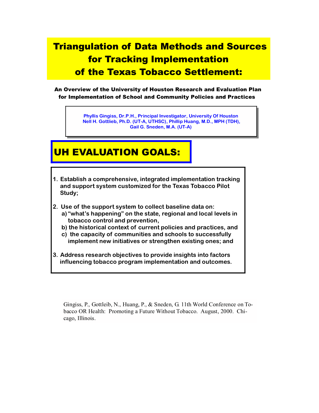 UH EVALUATION GOALS: Triangulation of Data Methods And