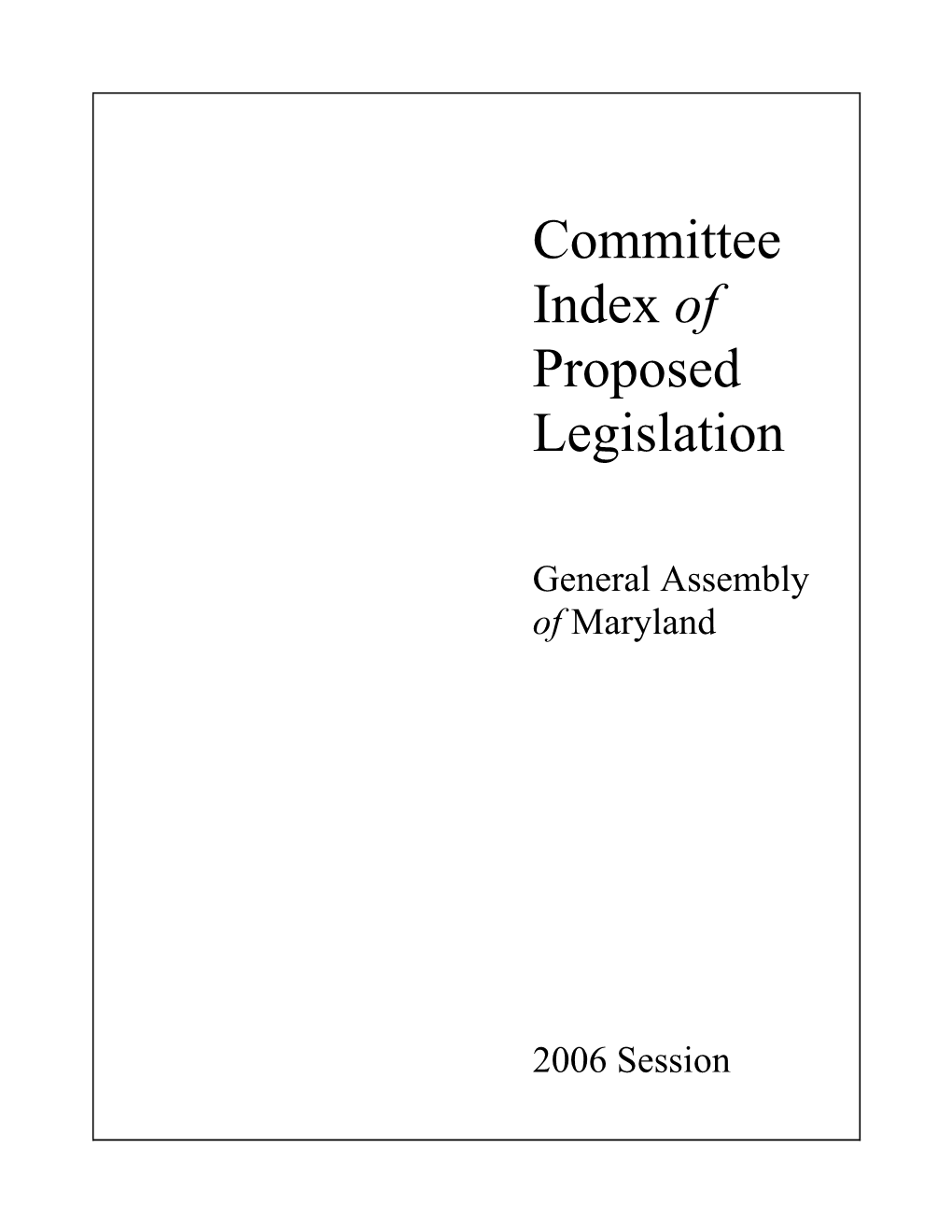 Committee Index of Proposed Legislation