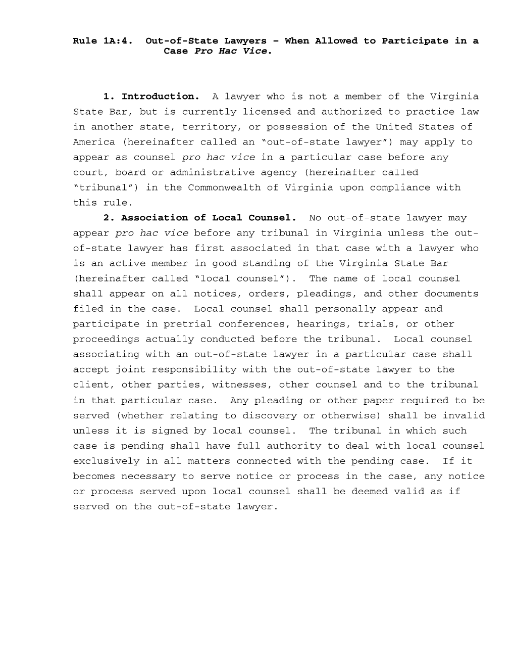 Rule 1A:4. Out-Of-State Lawyers – When Allowed to Participate in a Case Pro Hac Vice