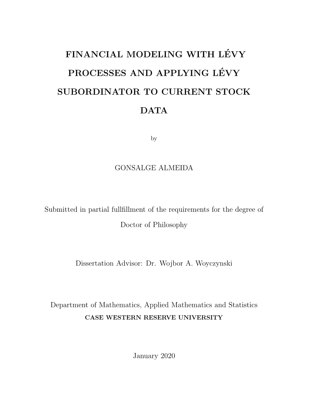 Financial Modeling with L´Evy Processes and Applying L