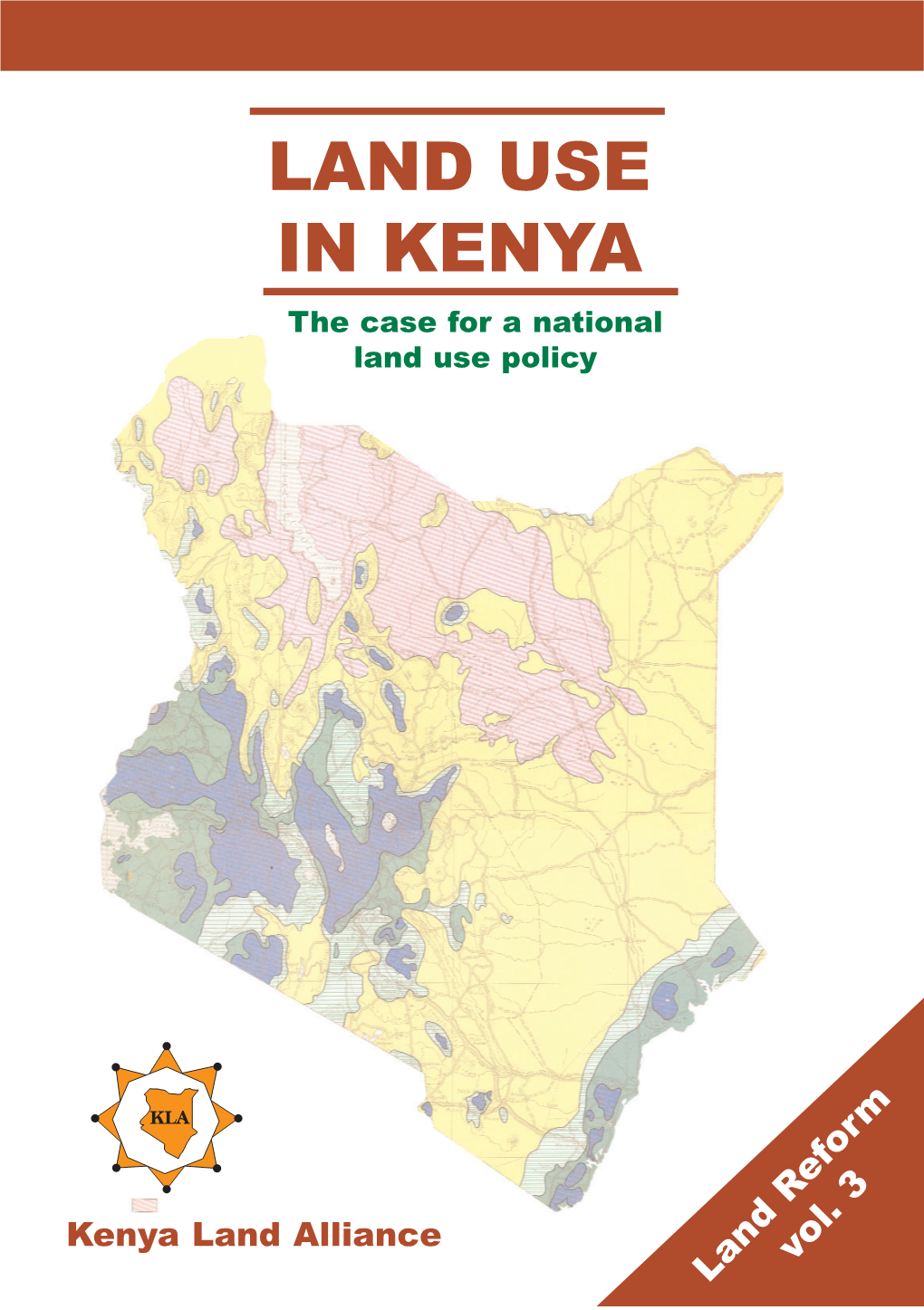LAND USE in KENYA the Case for a National Land Use Policy