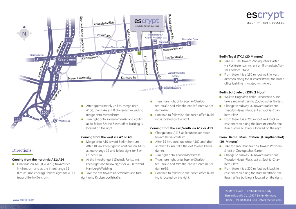 Directions: at Interchange 16 and Follow Signs for Ber- Damm