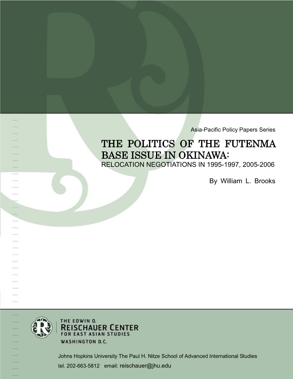 The Politics of the Futenma Base Issue in Okinawa: Relocation Negotiations in 1995-1997, 2005-2006