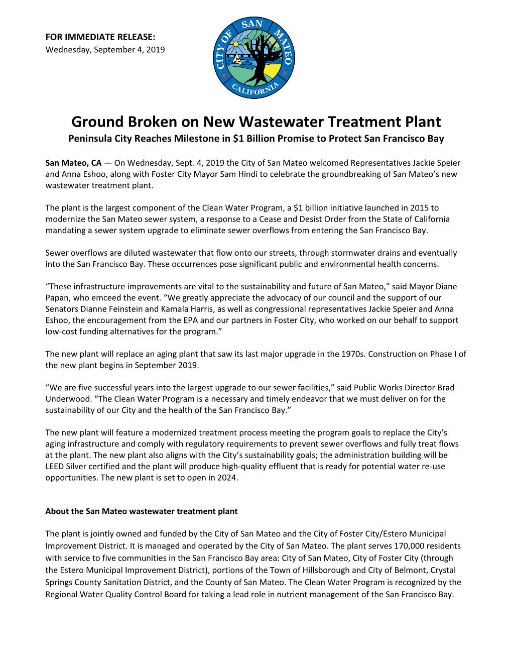 Ground Broken on New Wastewater Treatment Plant Peninsula City Reaches Milestone in $1 Billion Promise to Protect San Francisco Bay