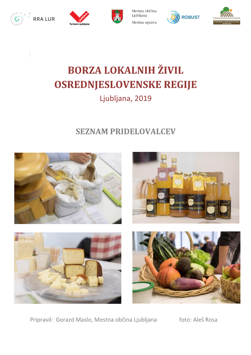 BORZA LOKALNIH ŽIVIL OSREDNJESLOVENSKE REGIJE Ljubljana, 2019