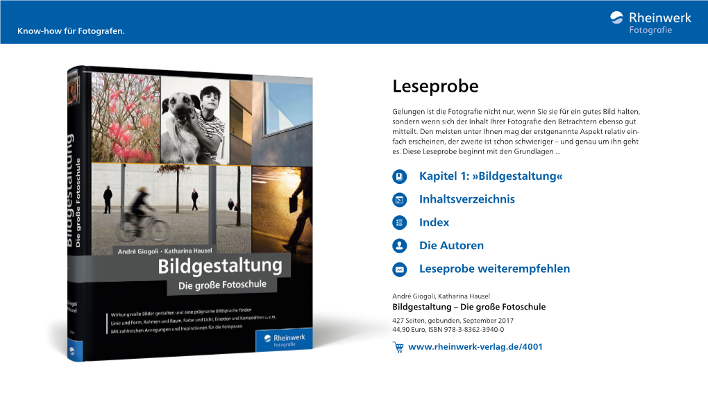 Bildgestaltung – Die Große Fotoschule 427 Seiten, Gebunden, September 2017 44,90 Euro, ISBN 978-3-8362-3940-0