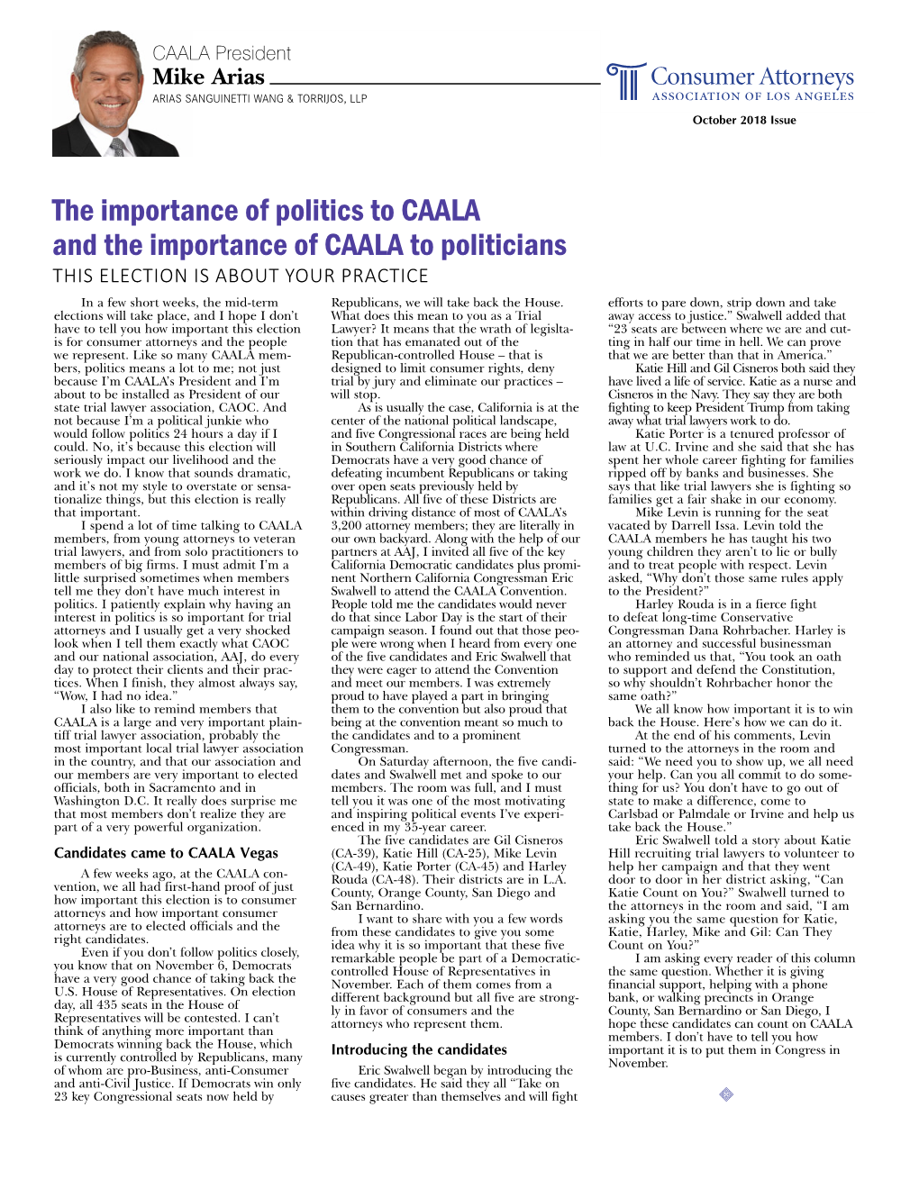 The Importance of Politics to CAALA and the Importance of CAALA to Politicians THIS ELECTION IS ABOUT YOUR PRACTICE