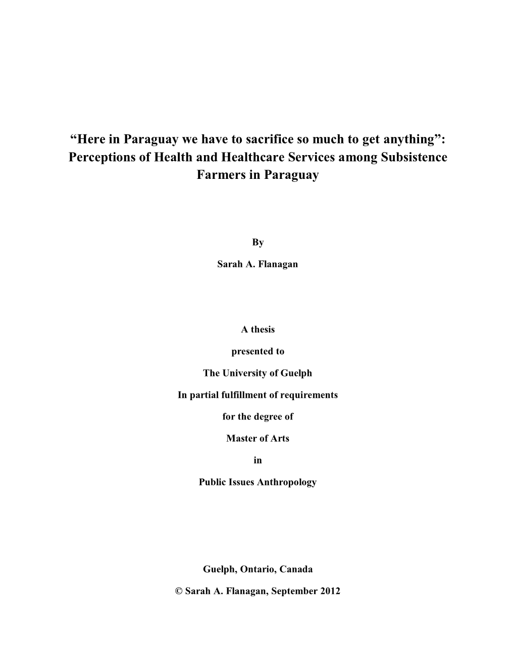 “Here in Paraguay We Have to Sacrifice So Much to Get Anything”: Perceptions of Health and Healthcare Services Among Subsistence Farmers in Paraguay