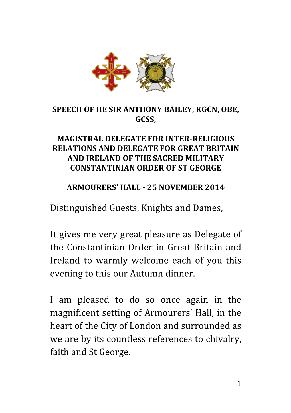 Distinguished Guests, Knights and Dames, It Gives Me Very Great