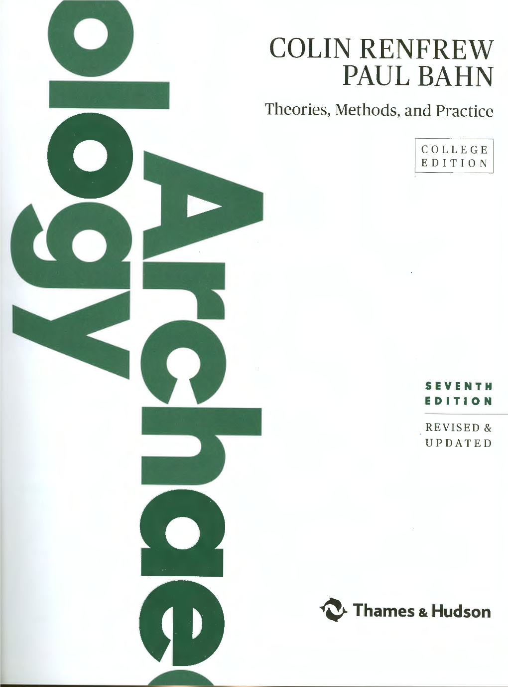 COLIN RENFREW PAUL BAHN Theories, Methods, and Practice