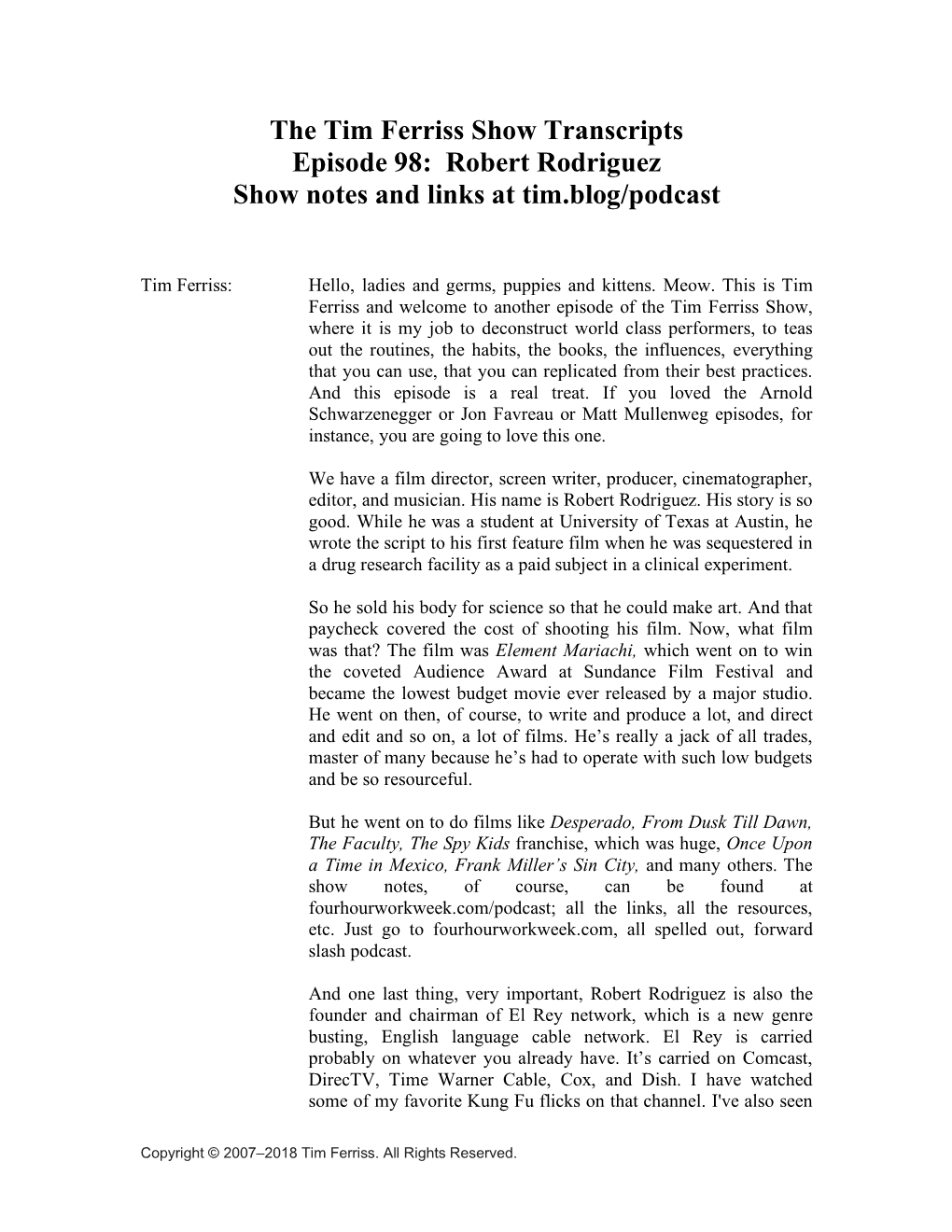 The Tim Ferriss Show Transcripts Episode 98: Robert Rodriguez Show Notes and Links at Tim.Blog/Podcast