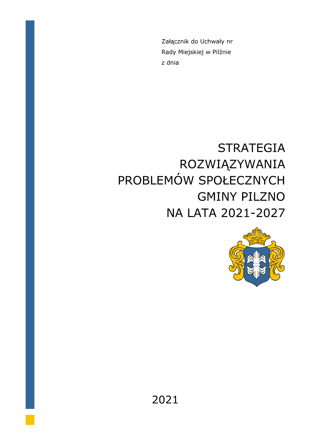 Strategia Rozwiązywania Problemów Społecznych Gminy Pilzno Na Lata 2021-2027