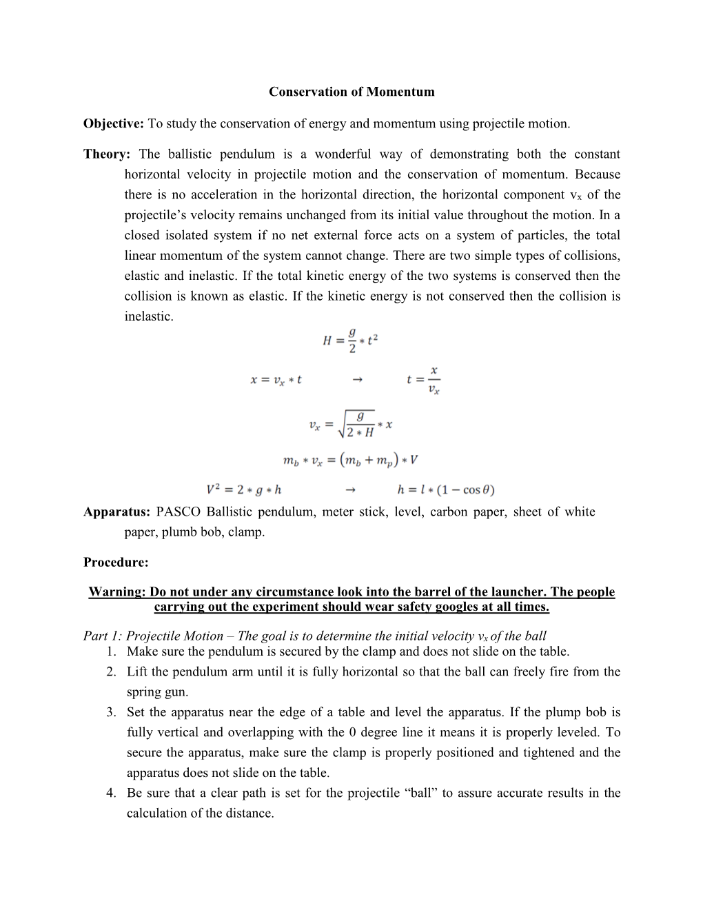 Ballistic Pendulum Is a Wonderful Way of Demonstrating Both the Constant Horizontal Velocity in Projectile Motion and the Conservation of Momentum