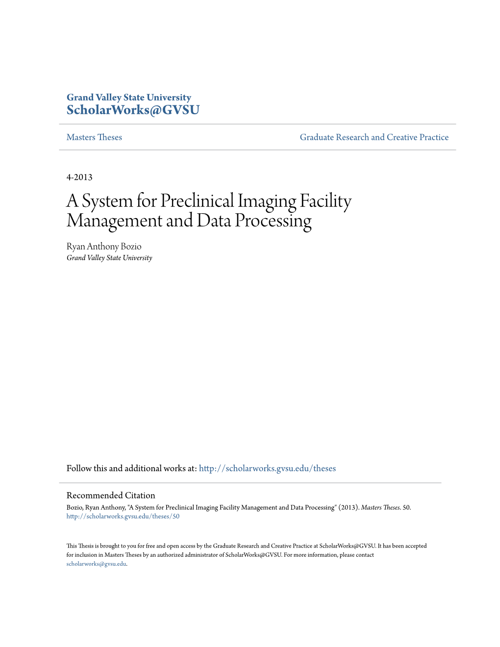 A System for Preclinical Imaging Facility Management and Data Processing Ryan Anthony Bozio Grand Valley State University