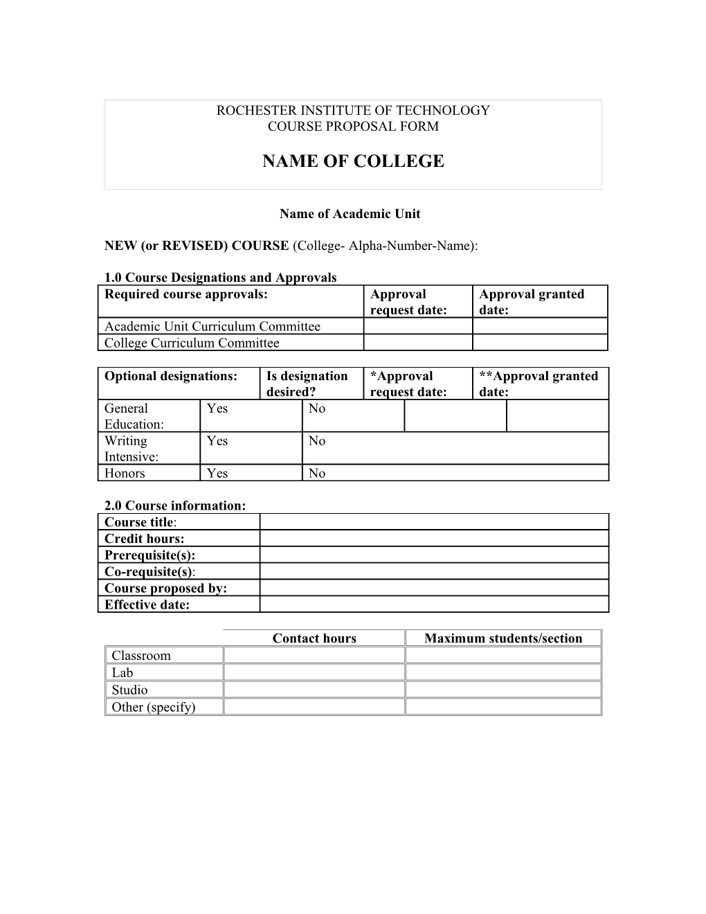 NEW (Or REVISED) COURSE (College- Alpha-Number-Name)