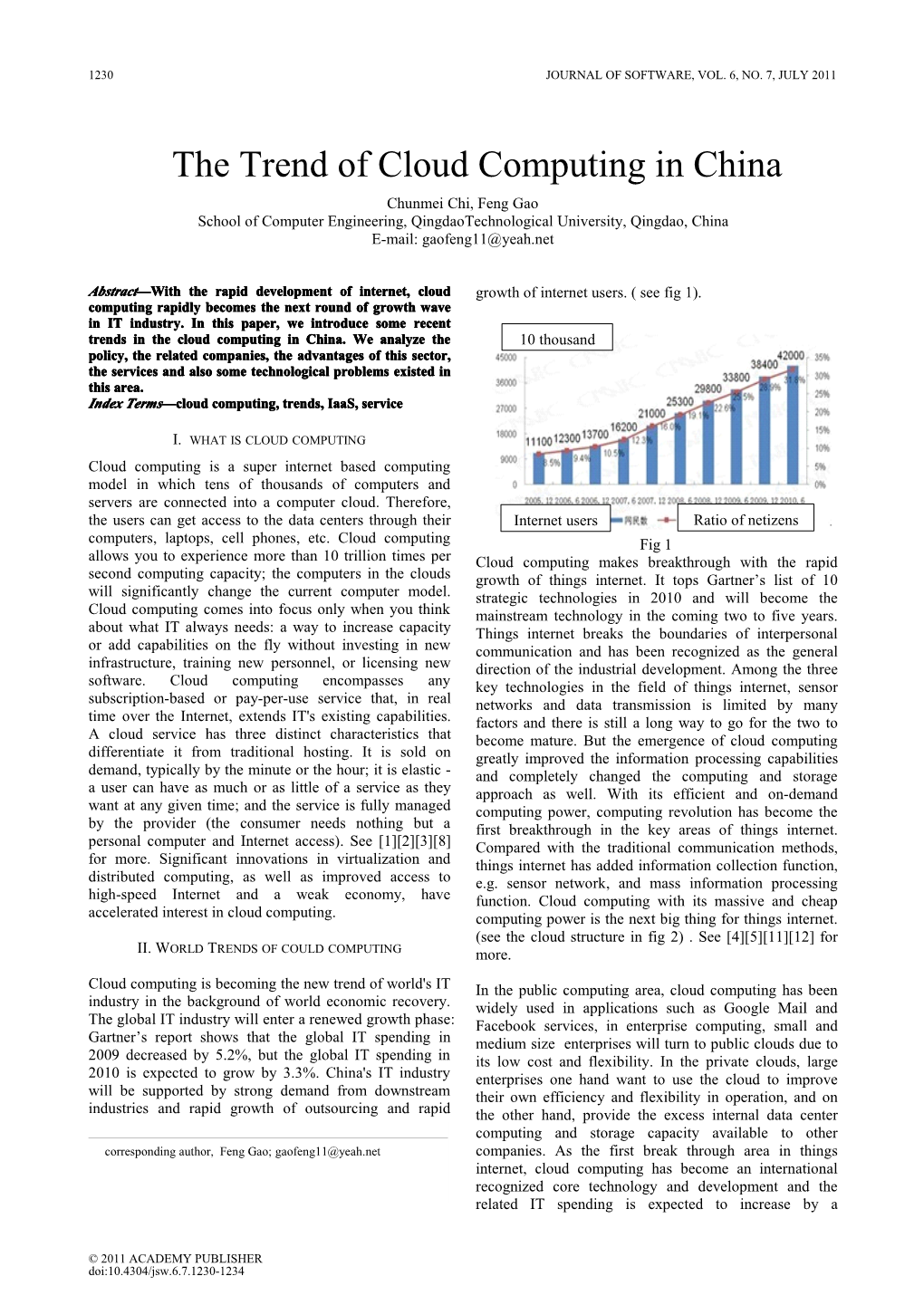 The Trend of Cloud Computing in China Chunmei Chi, Feng Gao School of Computer Engineering, Qingdaotechnological University, Qingdao, China E-Mail: Gaofeng11@Yeah.Net