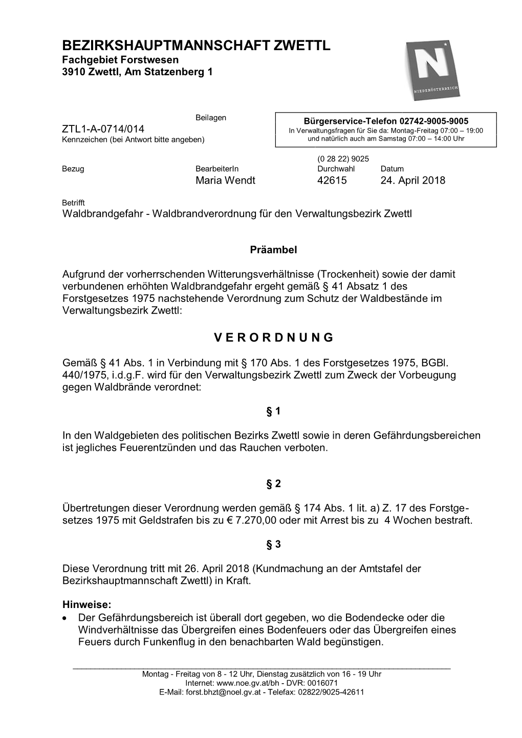 BEZIRKSHAUPTMANNSCHAFT ZWETTL Fachgebiet Forstwesen 3910 Zwettl, Am Statzenberg 1