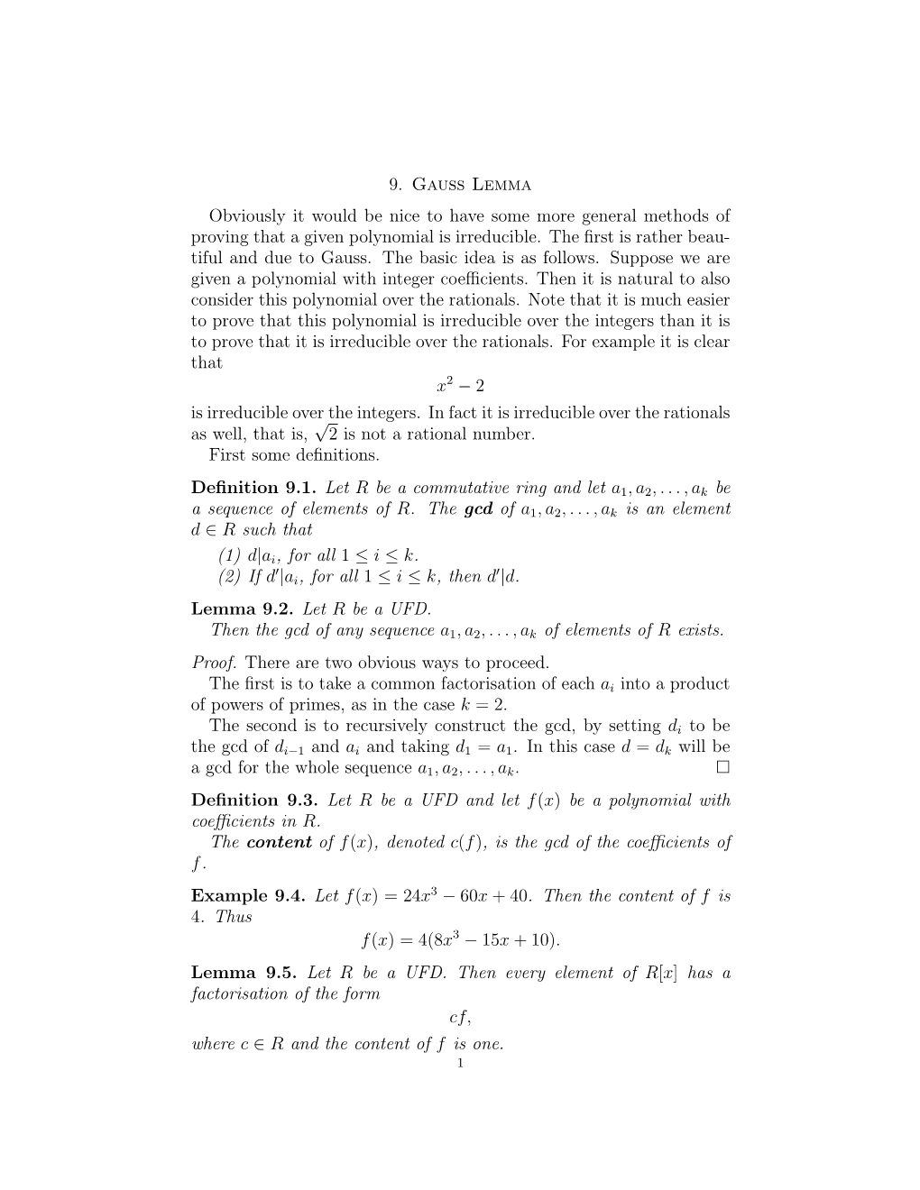 9. Gauss Lemma Obviously It Would Be Nice to Have Some More General Methods of Proving That a Given Polynomial Is Irreducible. T
