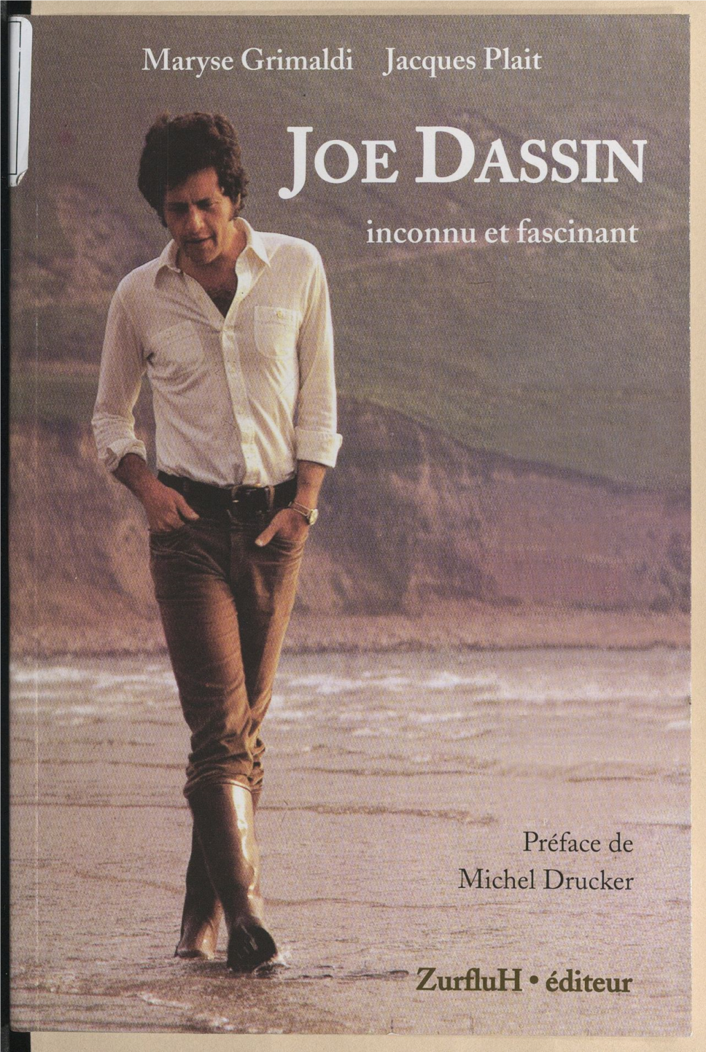 Joe Dassin. Inconnu Et Fascinant