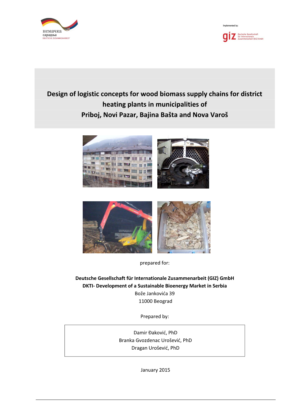 Design of Logistic Concepts for Wood Biomass Supply Chains for District Heating Plants in Municipalities of Priboj, Novi Pazar, Bajina Bašta and Nova Varoš