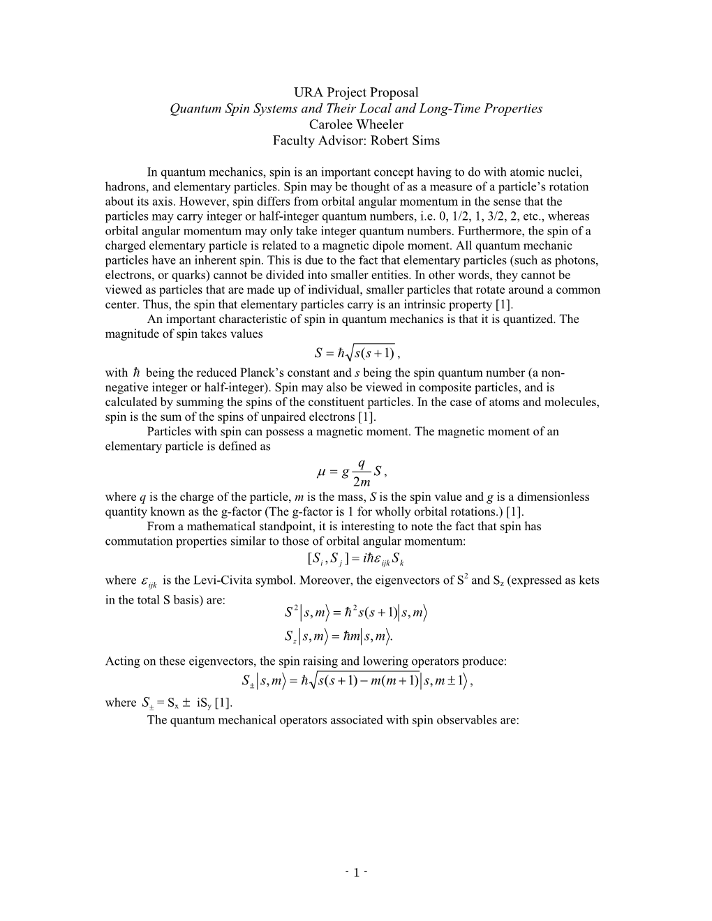 Quantum Spin Systems and Their Local and Long-Time Properties Carolee Wheeler Faculty Advisor: Robert Sims