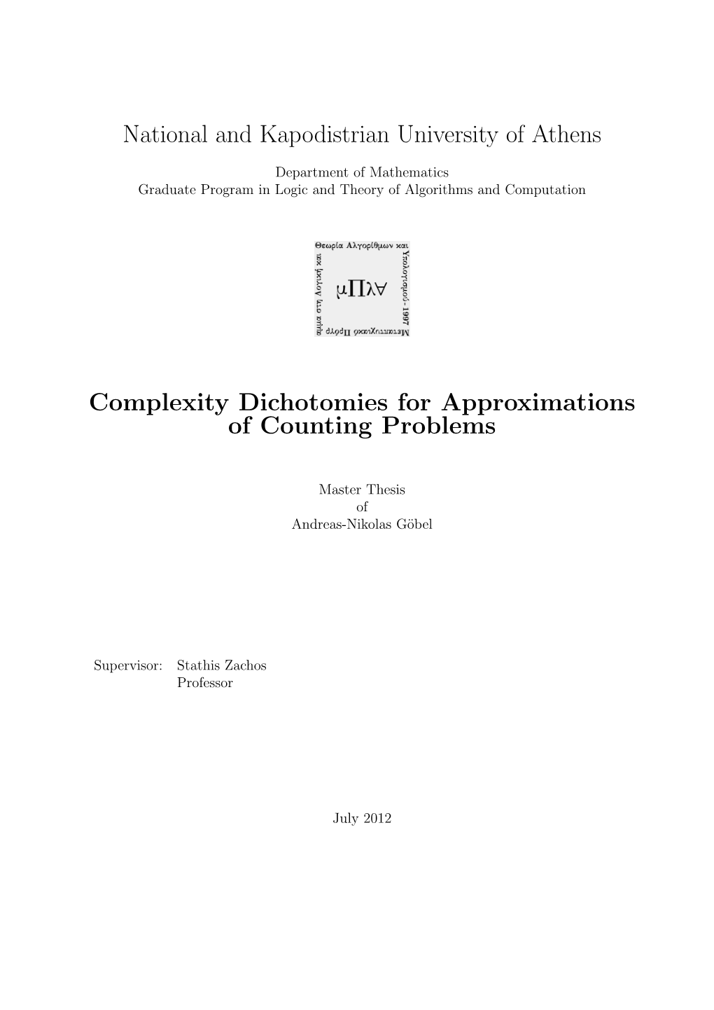 National and Kapodistrian University of Athens Complexity Dichotomies