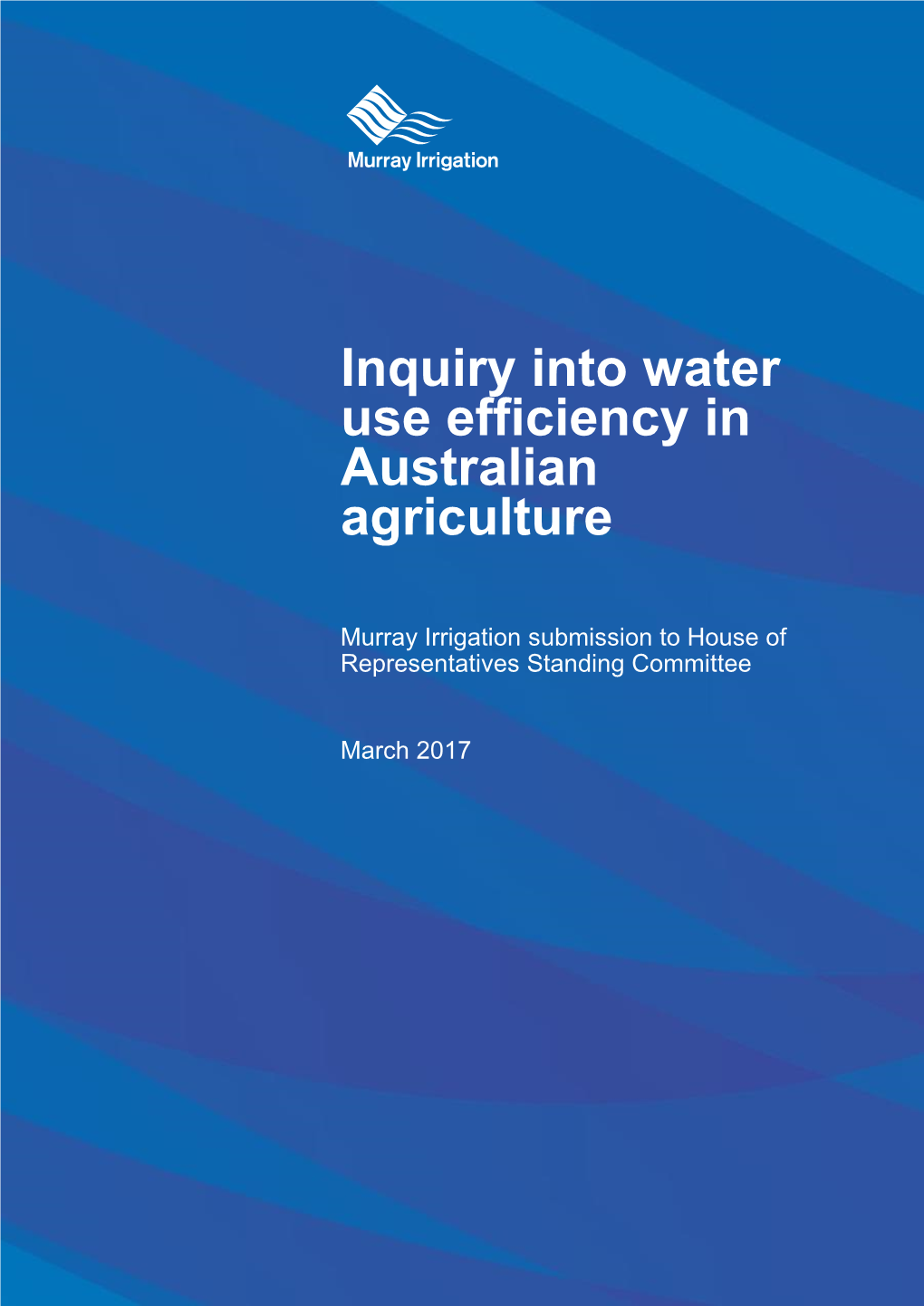 Inquiry Into Water Use Efficiency in Australian Agriculture