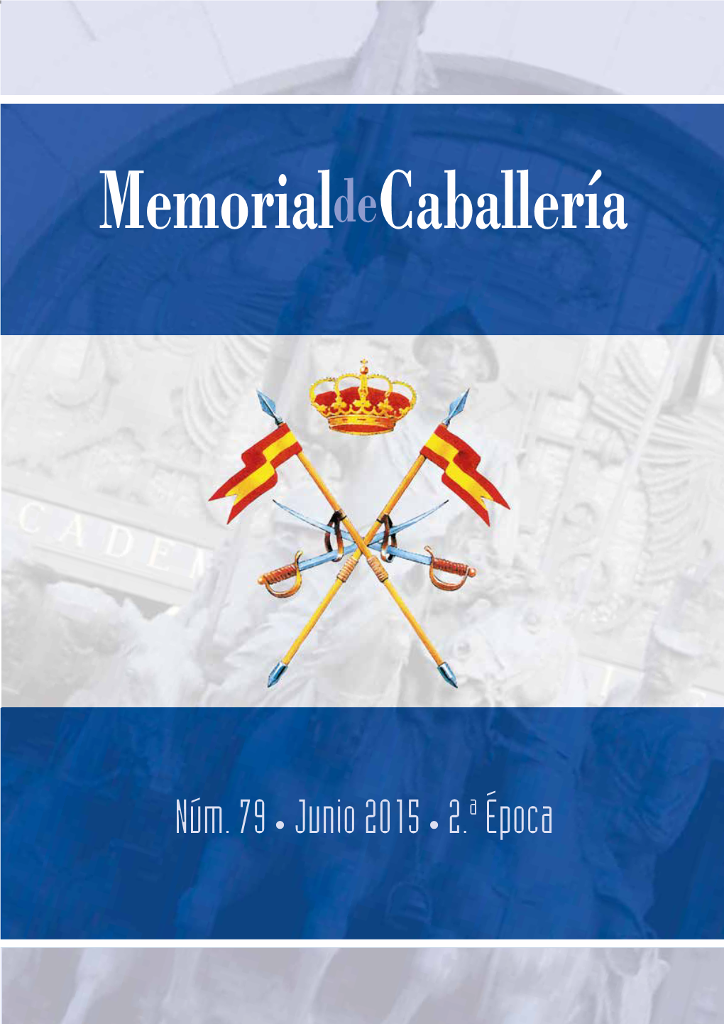 Memorial De Caballería Número 79. Junio 2015