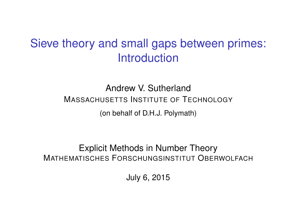 Sieve Theory and Small Gaps Between Primes: Introduction