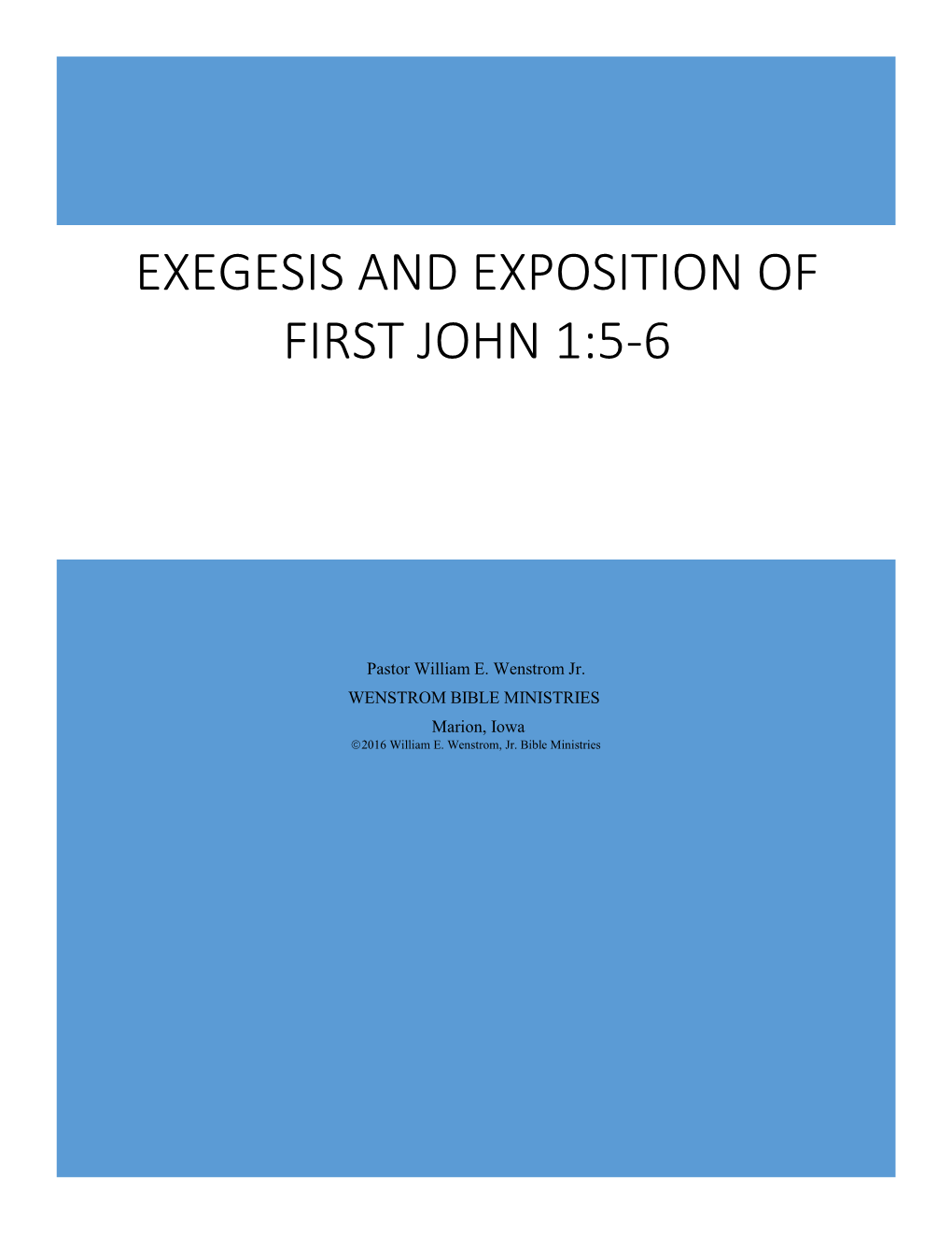 Exegesis and Expositoin of First John 1:3-4