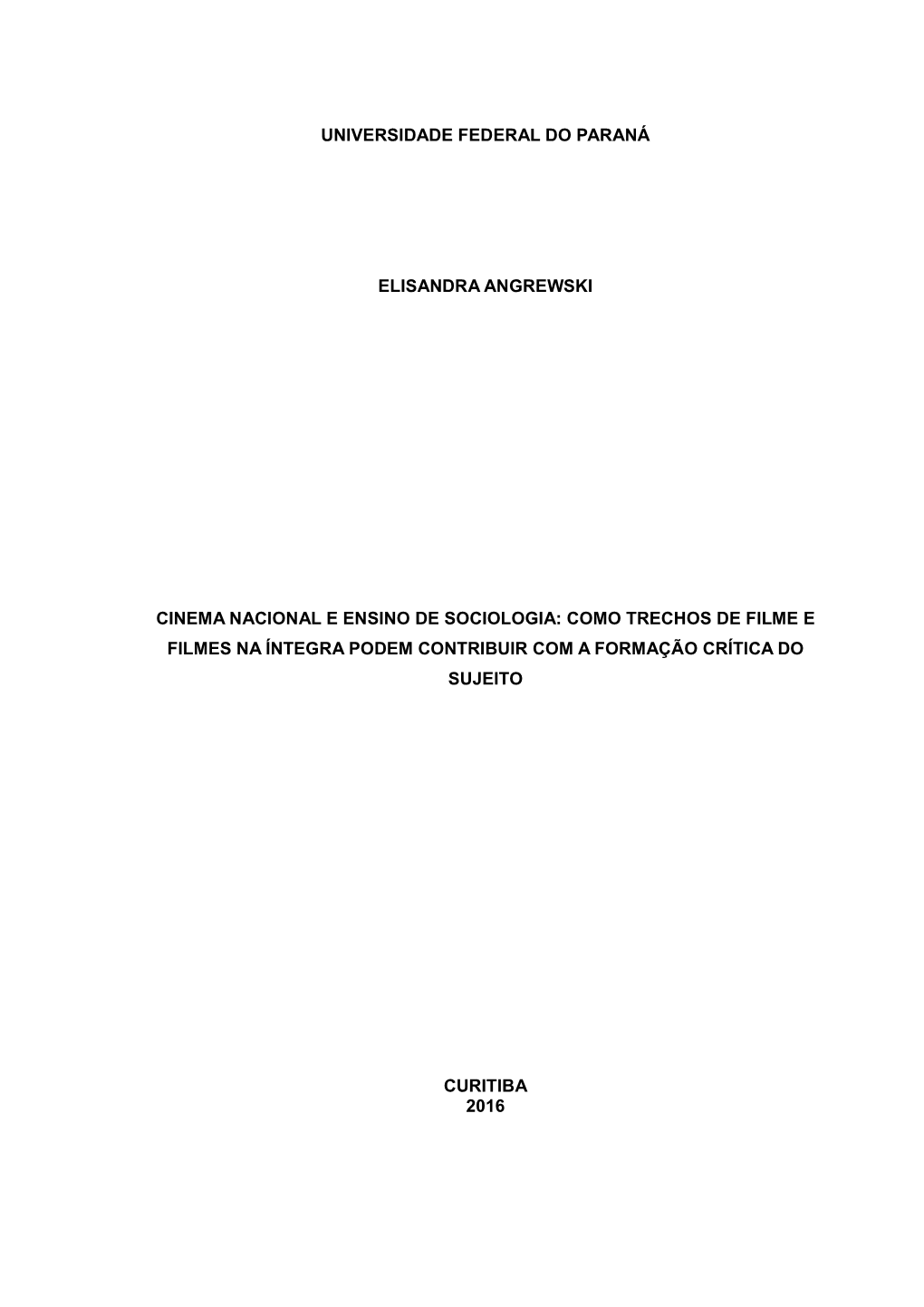 Cinema Nacional E Ensino De Sociologia : Como Trechos De Filme E