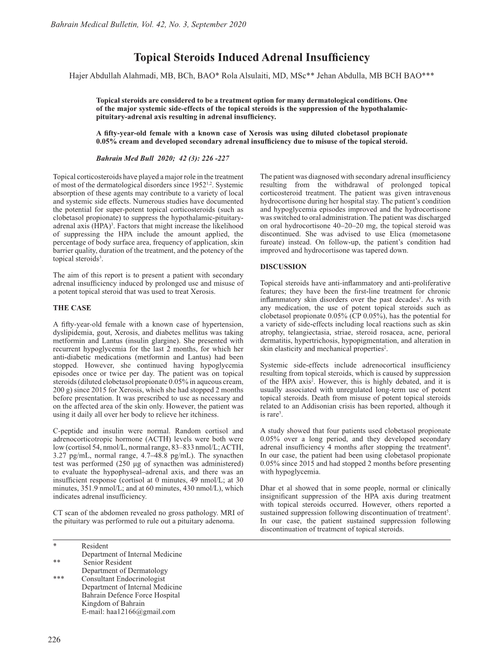 Topical Steroids Induced Adrenal Insufficiency Hajer Abdullah Alahmadi, MB, Bch, BAO* Rola Alsulaiti, MD, Msc** Jehan Abdulla, MB BCH BAO***