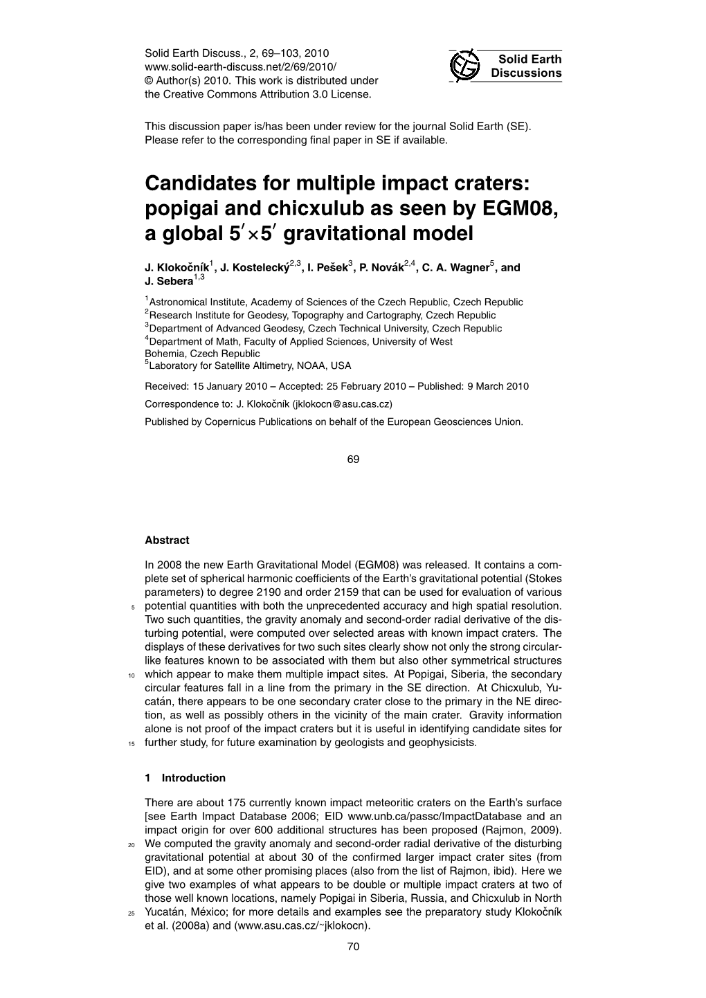 Candidates for Multiple Impact Craters: Popigai and Chicxulub As Seen by EGM08, a Global 50×50 Gravitational Model