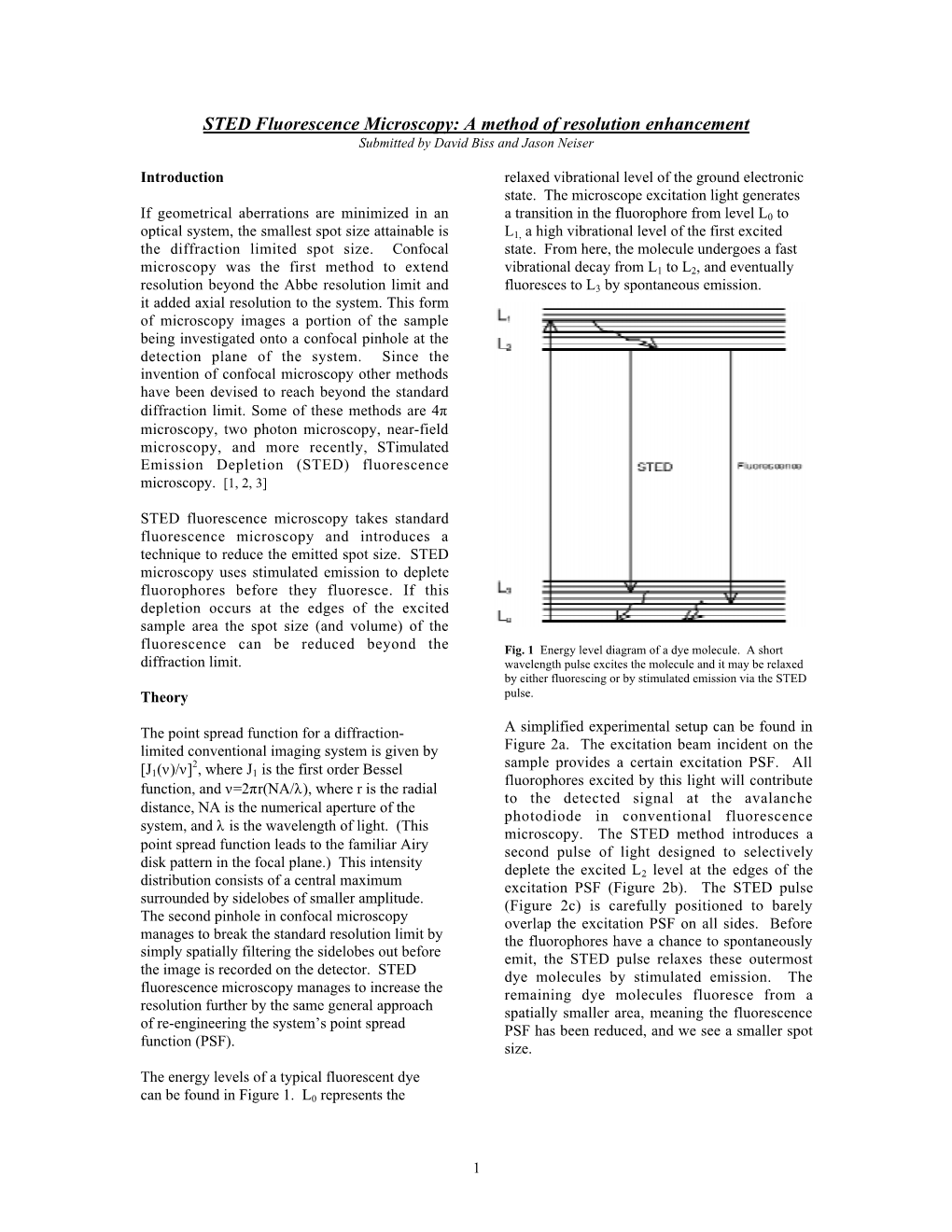 STED Fluorescence Microscopy: a Method of Resolution Enhancement Submitted by David Biss and Jason Neiser