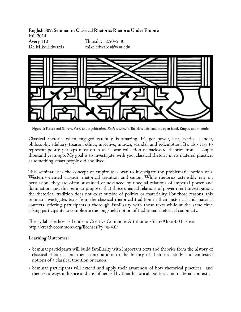 English 509: Seminar in Classical Rhetoric: Rhetoric Under Empire Fall 2014 Avery 110 Tursdays 2:50–5:30 Dr