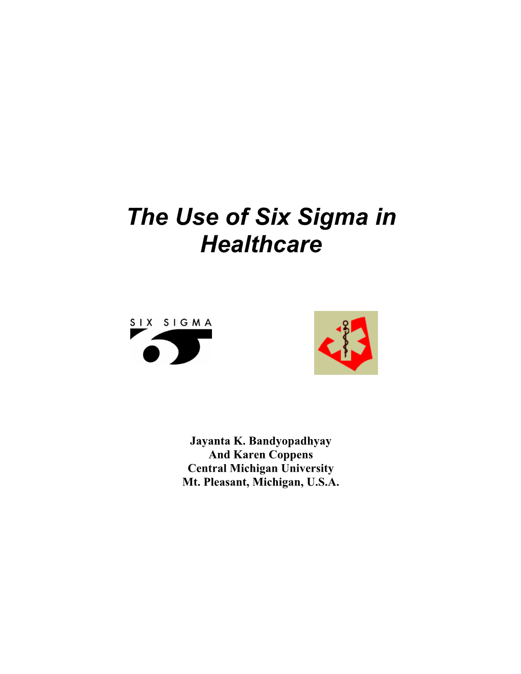 The Use of Six Sigma in Healthcare