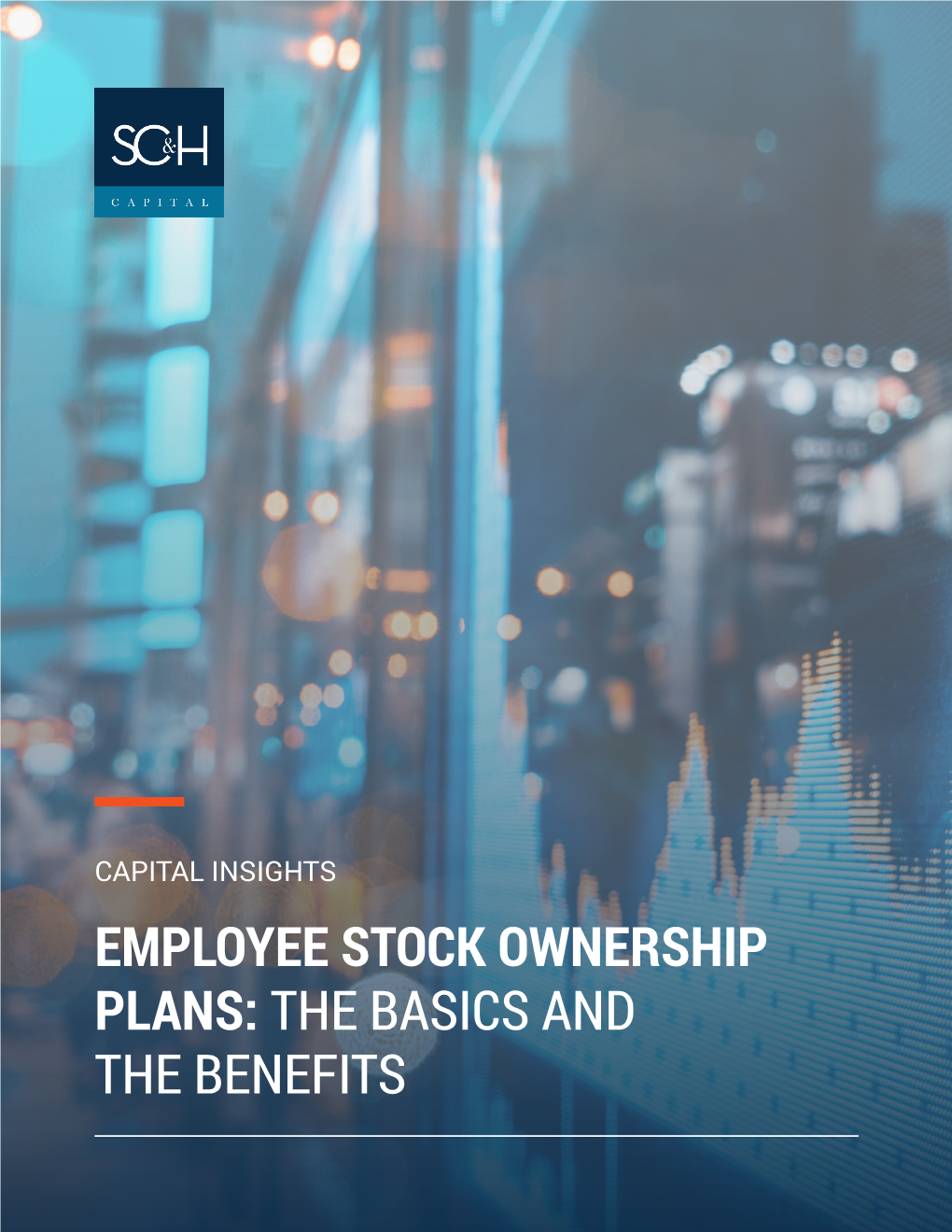 Capital Insights Employee Stock Ownership Plans: the Basics and the Benefits Capital Insights Esops: the Basics and the Benefits